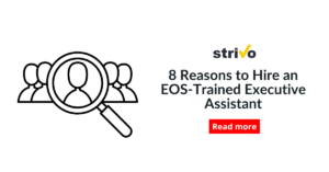 8 Reasons to Hire an EOS-Trained Executive Assistant (1)